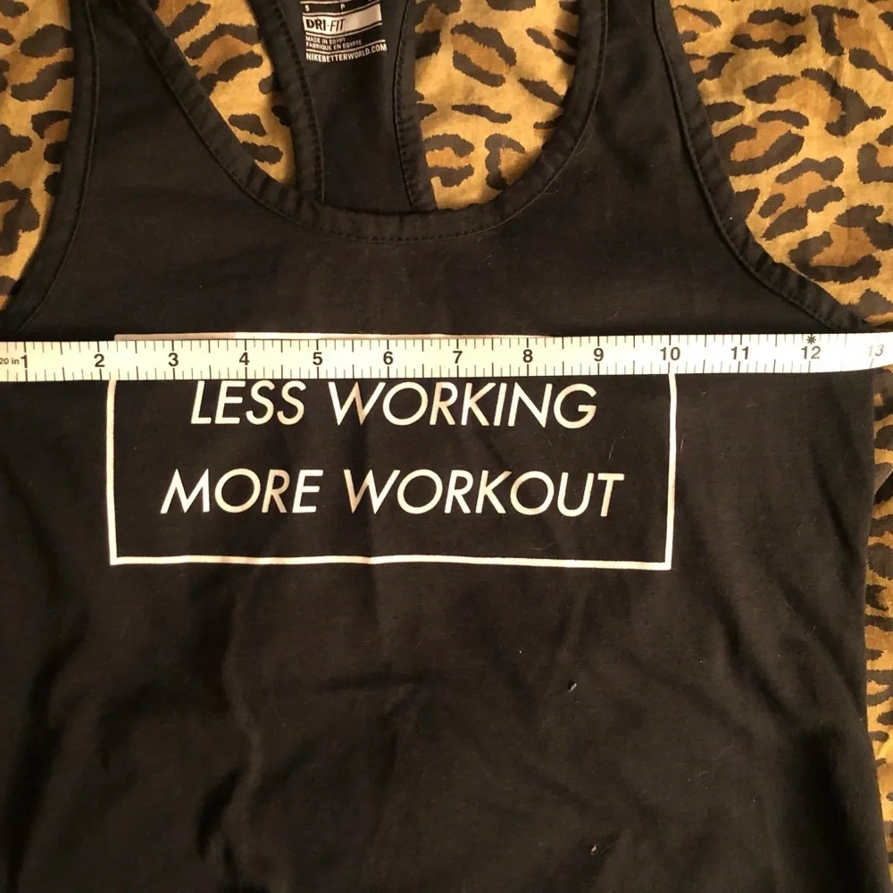 Nike size small black racerback tank”less working more working out “ graphics